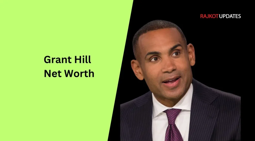 Grant Hill Net Worth