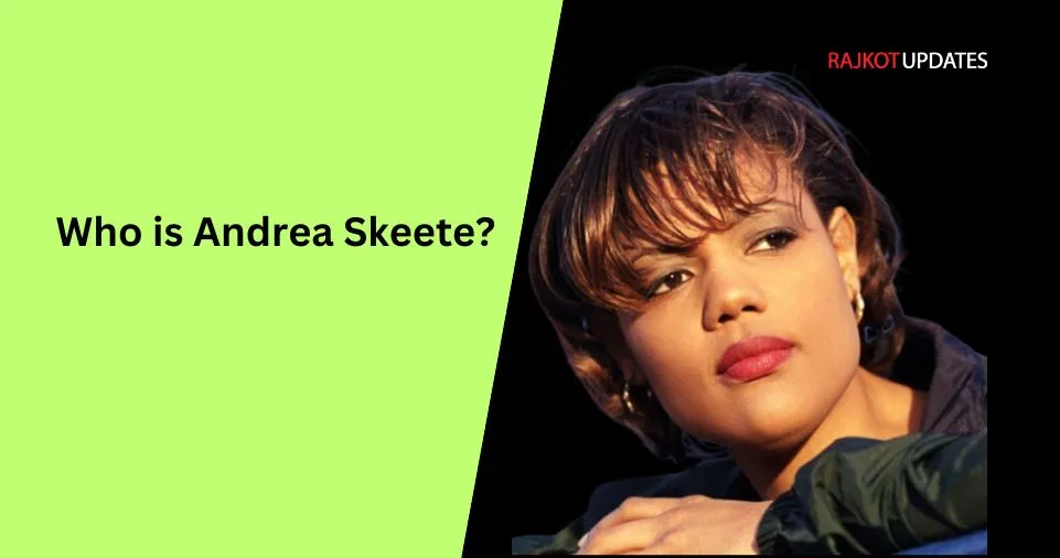 Who is Andrea Skeete