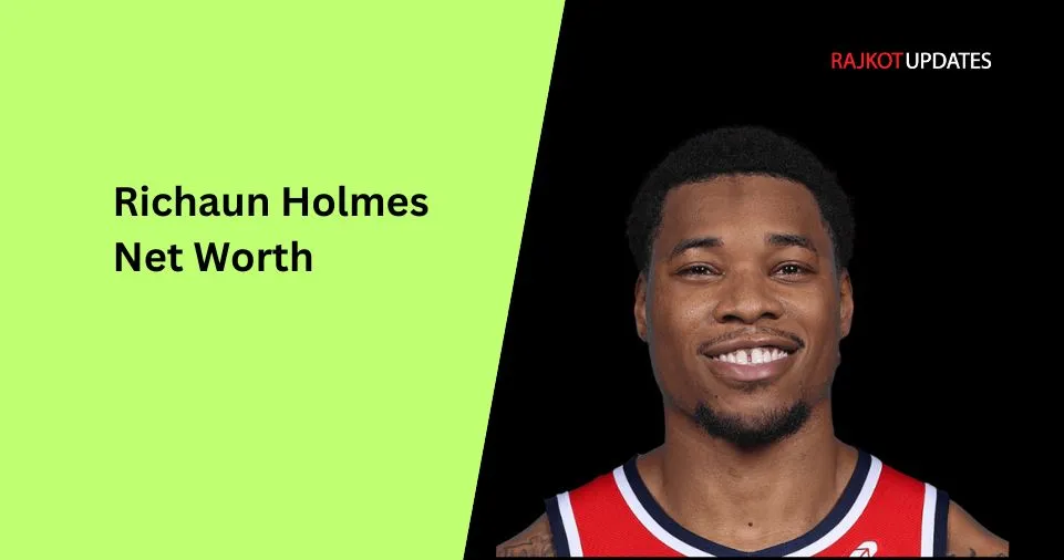 Richaun Holmes Net Worth