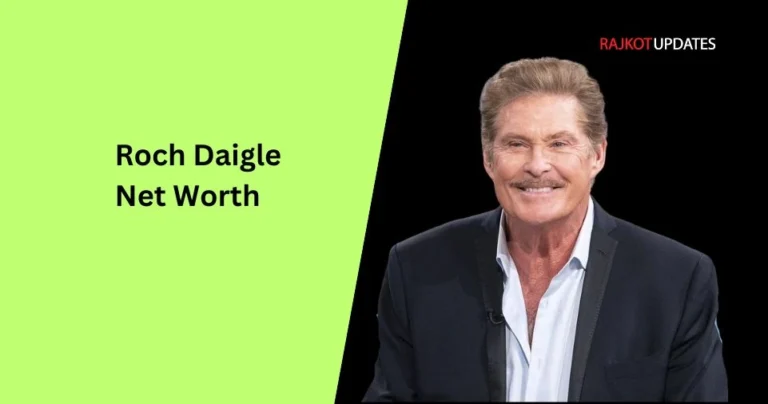 Roch Daigle Net Worth